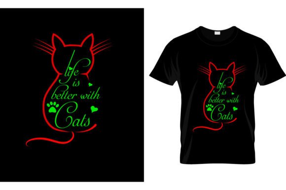 Review: Life is Better with Cats Quote T-shirt Design