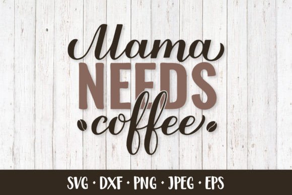 Review: Mama Needs Coffee SVG for Embroidery