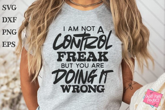 Reviewing the Control Freak Saying SVG for Embroidery