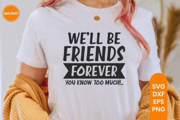 Reviewing the Friends Forever, Funny Svg Quote for Stitchers