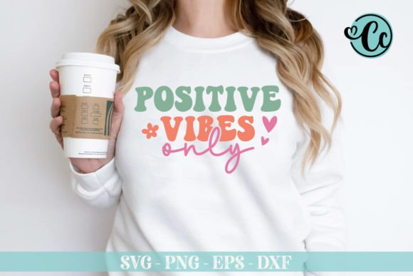 Reviewing the Positive Vibes Only Retro SVG for Embroidery