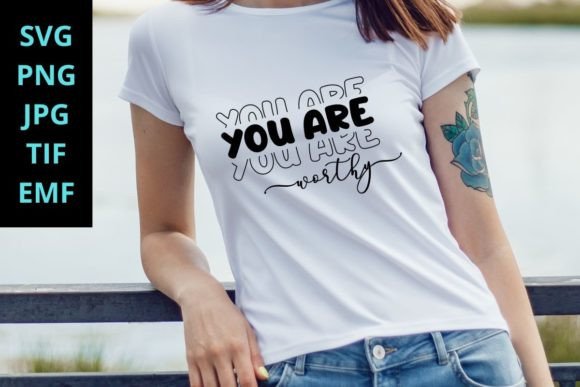 Reviewing You Are Worthy SVG Motivational for Stitch